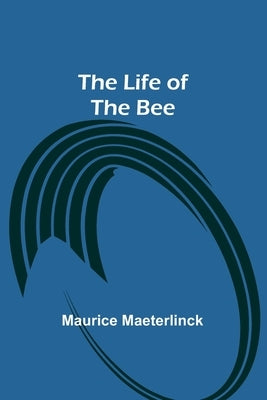 The Life of the Bee Paperback Alpha Edition
