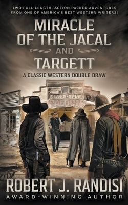 Miracle of the Jacal and Targett: A Robert J. Randisi Classic Western Double Draw Paperback Wolfpack Publishing LLC