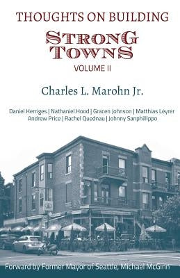Thoughts on Building Strong Towns, Volume II Paperback Createspace Independent Publishing Platform
