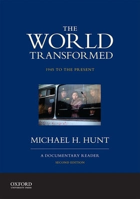 Paperback of The World Transformed, 1945 to Present: A Documentary Reader by Oxford University Press, USA, with a cover image.