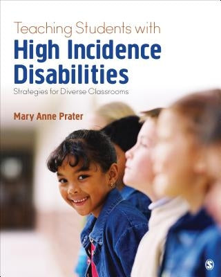 Teaching Students with High-Incidence Disabilities: Strategies for Diverse Classrooms Paperback Sage Publications, Inc