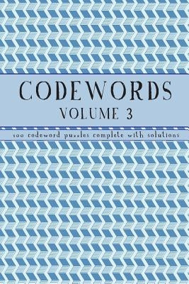 Codewords Volume 3: 100 code word puzzles with solutions Paperback Createspace Independent Publishing Platform