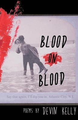 Blood On Blood Paperback Unknown Press