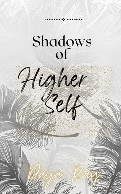 Shadows of my Higher Self Paperback Libresco Feeds Private Limited