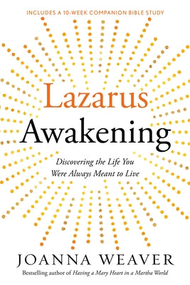 Lazarus Awakening: Finding Your Place in the Heart of God Paperback Waterbrook Press
