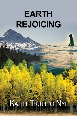 Earth Rejoicing Paperback Rosedog Books