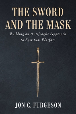 The Sword and the Mask Paperback Wipf & Stock Publishers