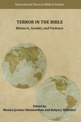 Terror in the Bible: Rhetoric, Gender, and Violence Paperback SBL Press