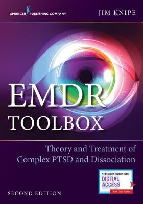 EMDR Toolbox: Theory and Treatment of Complex PTSD and Dissociation, Second Edition Paperback Springer Publishing Company