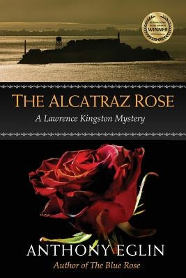 The Alcatraz Rose: A Lawrence Kingston Mystery Paperback Createspace Independent Publishing Platform