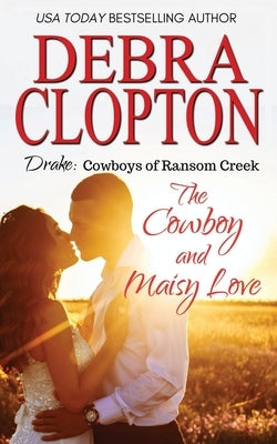 Drake: The Cowboy and Maisy Love Paperback DCP Publishing LLC