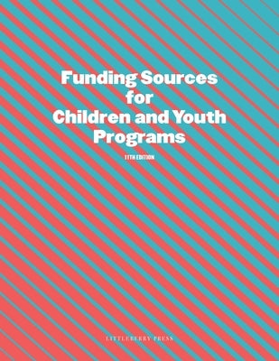 Funding Sources for Children and Youth Programs by Schafer, Louis S.