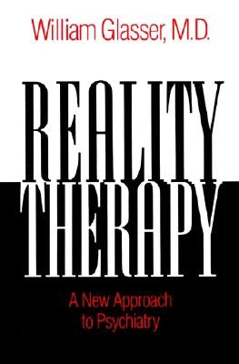 Reality Therapy: A New Approach to Psychiatry Paperback Harper Perennial