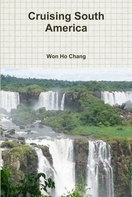 Cruising South America Paperback Lulu.com