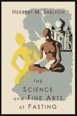 The Science and Fine Art of Fasting Paperback Martino Fine Books