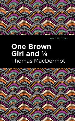 One Brown Girl and 1/4 Paperback Mint Editions