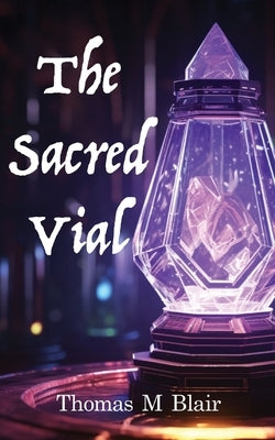 The Sacred Vial Paperback Thomas M Blair