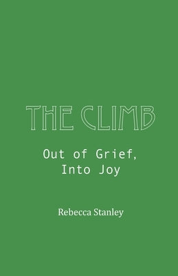 Paperback of "The Climb: Out of Grief, Into Joy" by Independently Published, showing the book cover with title and author details.