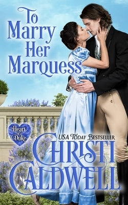 To Marry Her Marquess Paperback Independently Published