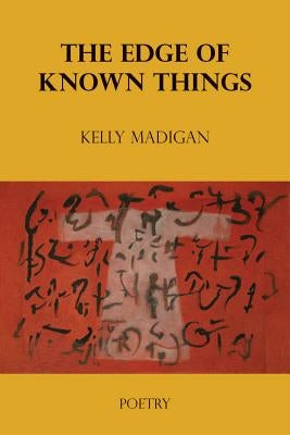 The Edge of Known Things Paperback Stephen F. Austin University Press