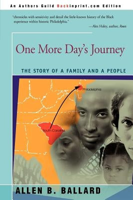 One More Day's Journey: The Story of a Family and a People Paperback iUniverse
