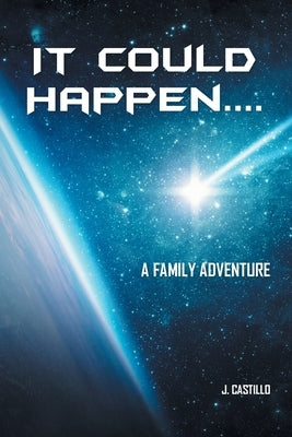 It Could Happen....: A Family Adventure Paperback Covenant Books