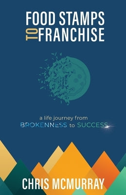 Food Stamps to Franchise Paperback Chris McMurray