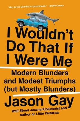 Paperback book titled "I Wouldn't Do That If I Were Me" by Hachette Books, featuring a colorful cover with humorous illustrations.