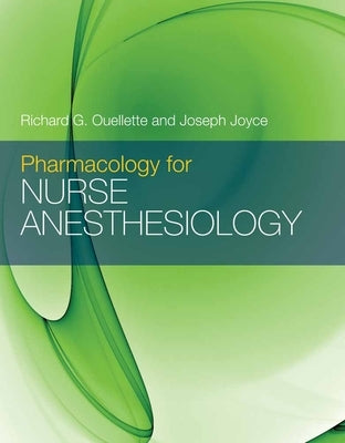 Pharmacology for Nurse Anesthesiology Paperback Jones & Bartlett Publishers