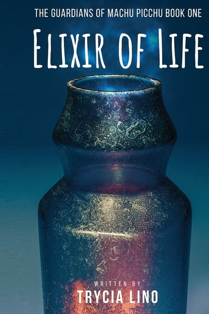 Elixir of Life Paperback Guardiansofmachupicchu