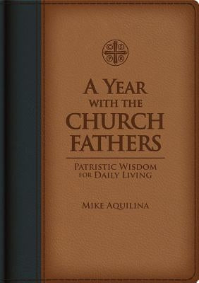 A Year with the Church Fathers Imitation Leather Saint Benedict Press