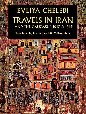 Travels in Iran and the Caucasus, 1647 & 1654 Paperback Mage Publishers