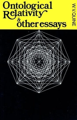 Ontological Relativity and Other Essays Paperback Columbia University Press