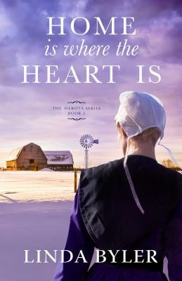 Home Is Where the Heart Is, 3: The Dakota Series, Book 3 Paperback Good Books