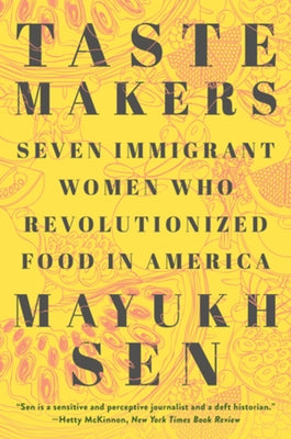 Paperback book cover for "Taste Makers" by W. W. Norton & Company, featuring diverse immigrant women who transformed American cuisine.