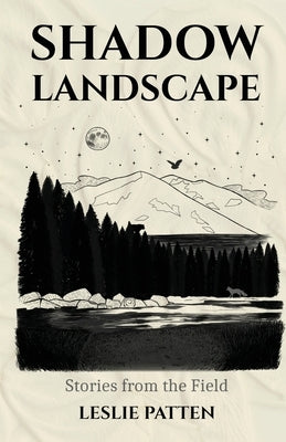Shadow Landscape: Stories from the Field Paperback Far Cry Publishing