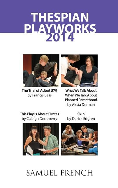 Thespian Playworks 2014 Paperback Samuel French, Inc.