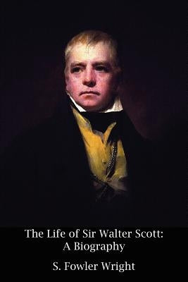 The Life of Sir Walter Scott: A Biography Paperback Borgo Press