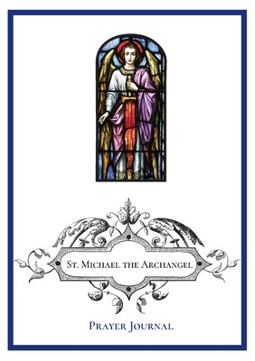 St. Michael the Archangel Prayer Journal Paperback Lulu.com