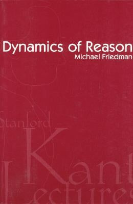 Dynamics of Reason Paperback Center for the Study of Language and Informat