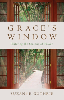 Grace's Window: Entering the Season of Prayer Paperback Morehouse Publishing