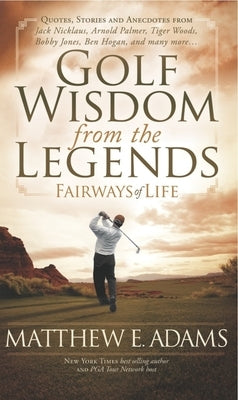 Golf Wisdom from the Legends Paperback Morgan James Publishing