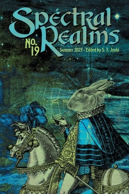 Spectral Realms No. 19: Summer 2023 Paperback Hippocampus Press