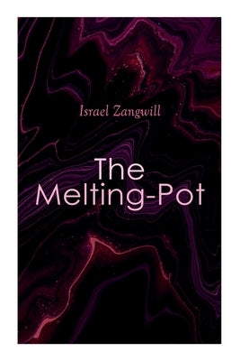 The Melting-Pot Paperback E-Artnow