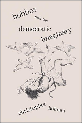 Hobbes and the Democratic Imaginary Paperback State University of New York Press