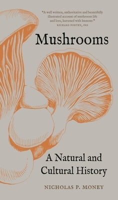 Mushrooms: A Natural and Cultural History Paperback Reaktion Books