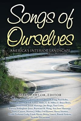 Songs of Ourselves: America's Interior Landscape Paperback Blue Heron Book Works