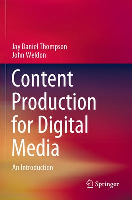 Content Production for Digital Media: An Introduction Paperback Springer