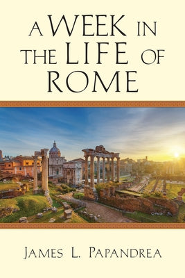A Week in the Life of Rome Paperback IVP Academic