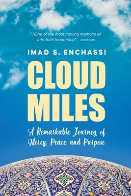 Cloud Miles: A Remarkable Journey of Mercy, Peace, and Purpose Nurturing Faith Inc.